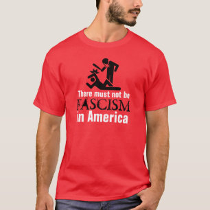 Camiseta Não deve haver um fascismo em América