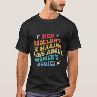 Camiseta Não deveriam ser leis de Fazer sobre as mulheres C