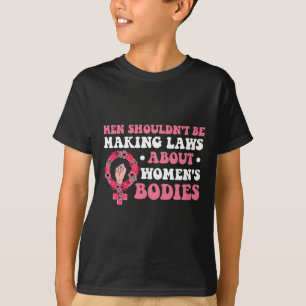 Camiseta Não deveriam ser leis Fazeres sobre mulheres corpo