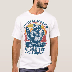 Camiseta Não Diagnosticado Mas Algo Não Está Certo