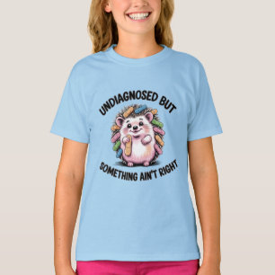 Camiseta Não diagnosticado, mas algo não está certo, Hedgeh