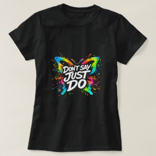 Camiseta Não diga apenas faça Butterfly Shirt 0047693-2