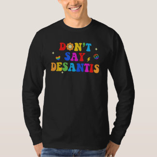 Camiseta Não diga Desantis Rainbow LGBT Ord Anti Desantis
