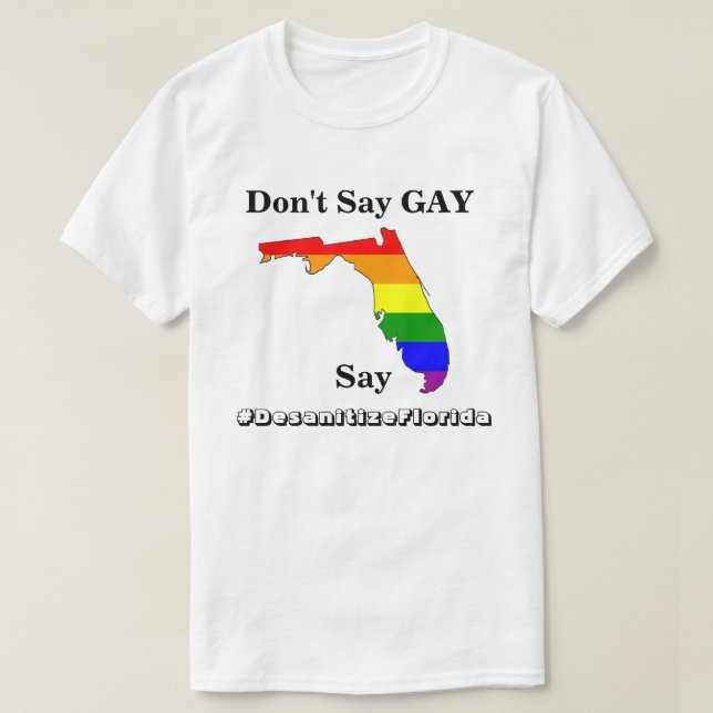 Camiseta Não diga GAY, diga #DesanitizeFlórida (Frente do Design)