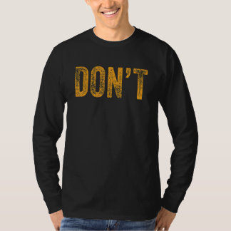 Camiseta Não diga Piada Não não humor Sarcástico Não
