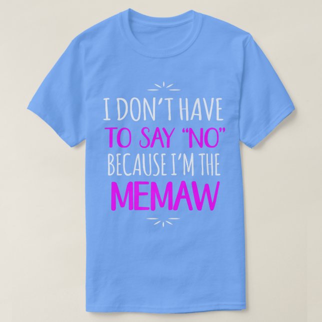 Camiseta Não diga que não sou a avó da Memaw (Frente do Design)
