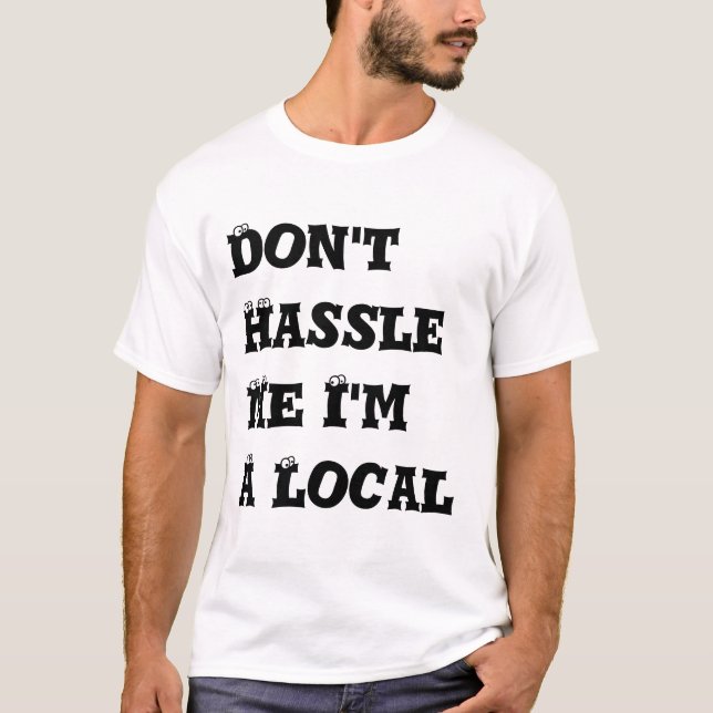 Camiseta Não discute eu que eu sou um Local (Frente)