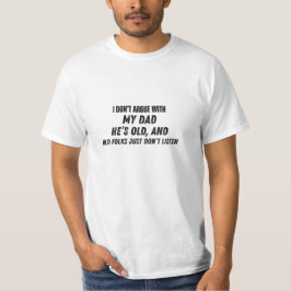 Camiseta Não Discuto Com Meu Pai Pai Engraçado
