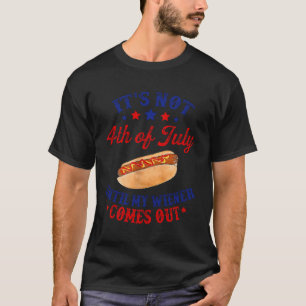 Camiseta Não É 4 De Julho Até O Meu Wiener Sair