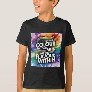 Camiseta Não é a cor da sua pele, mas o sabor