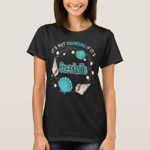 Camiseta Não é açambarcamento se é Seashells, Seashell Hun