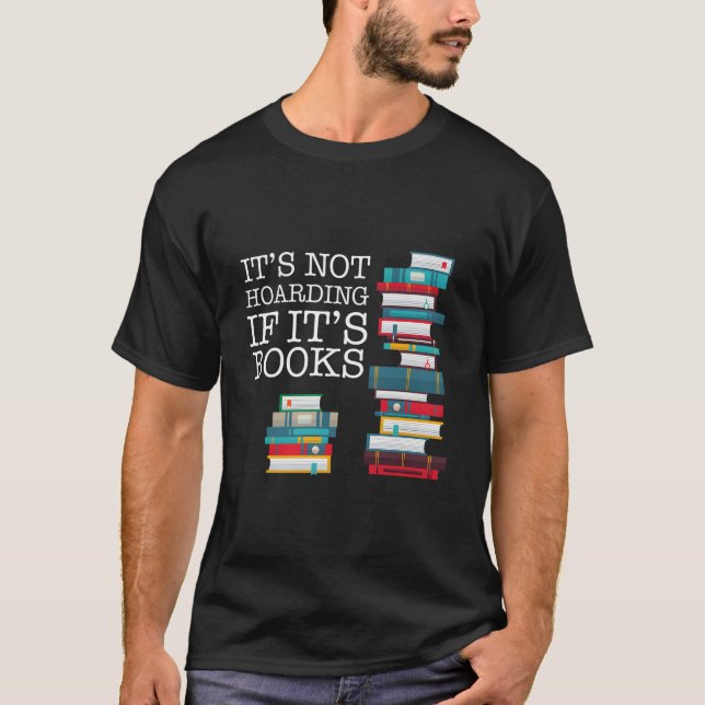 Camiseta Não É Acumulação Se São Livros Alfabetização E (Frente)