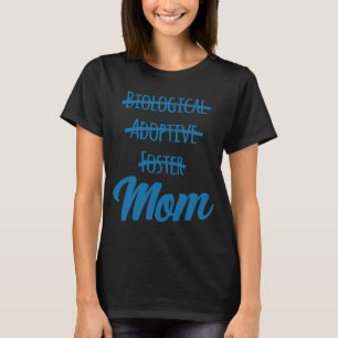 Camiseta Não É Adoção Biológica Foster Apenas Mãe Para Mulh