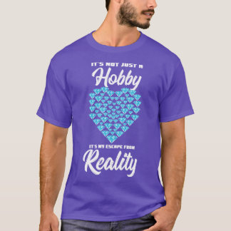 Camiseta Não É Apenas Um Hobby, É Minha Fuga Da Realidade
