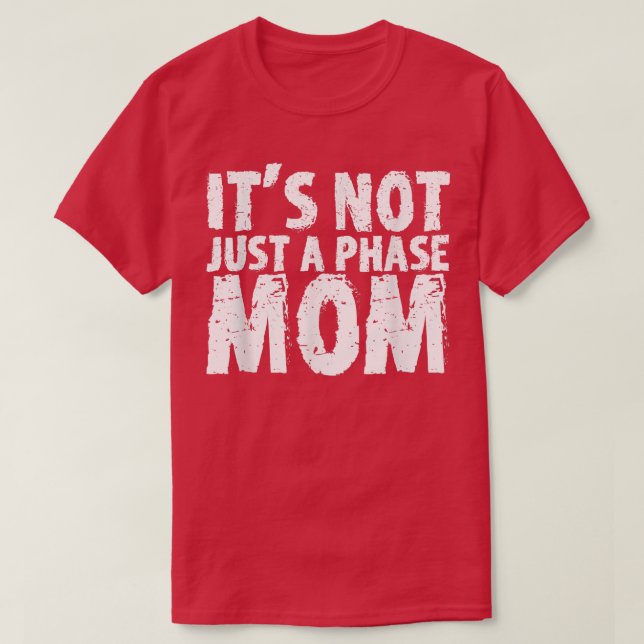 Camiseta Não É Apenas Uma Mãe De Fase (Frente do Design)