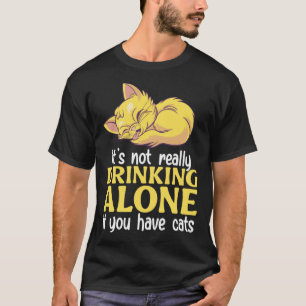 Camiseta Não é bebendo sozinho se você tem gatos Pu