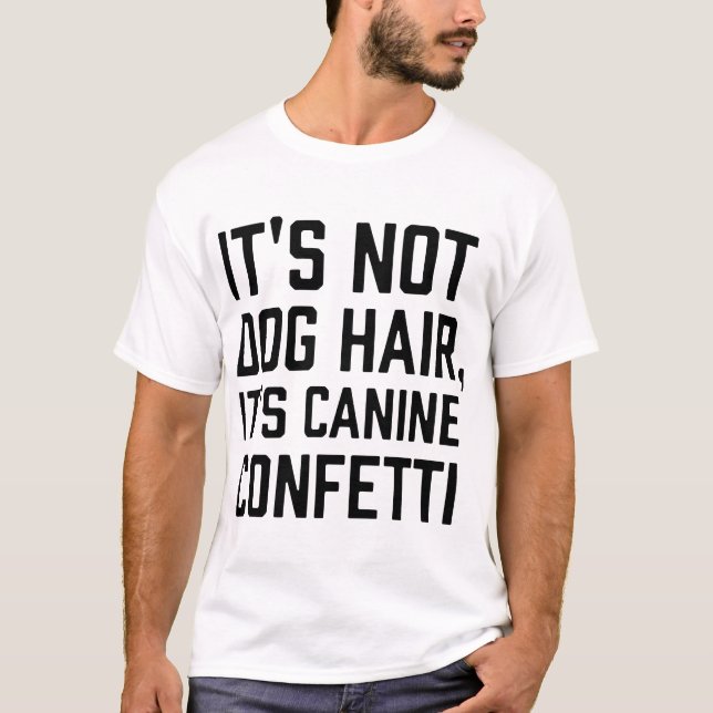Camiseta não é cabelo de cachorro é canie confetti cachorro (Frente)