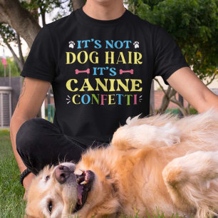 Camiseta Não é Cabelo de Cachorro, é Confetti Canino