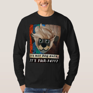Camiseta Não É Cabelo De Cachorro É Pele De Fetti Rottweile