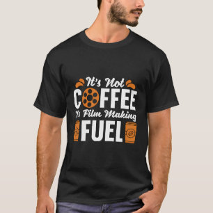 Camiseta Não É Café É É Filme Fazer Diretor Fi
