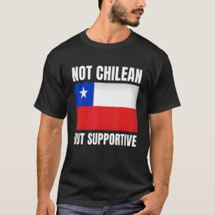 Camiseta Não é chileno, mas apoio ao apoio do Chile para o