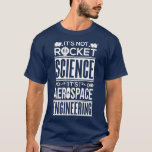 Camiseta Não é ciência de foguetes É engenharia aeroespacia<br><div class="desc">Não é Rocket Science É Aerospace Engineering Shirt.</div>