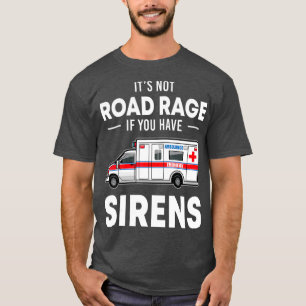 Camiseta Não É Coragem De Estrada Se Você Tem Sirenes Engra