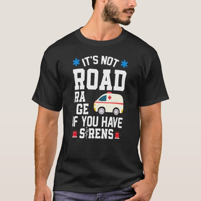 Camiseta Não é Coragem Rodoviária Se você tem Sirens Emt Em (Frente)