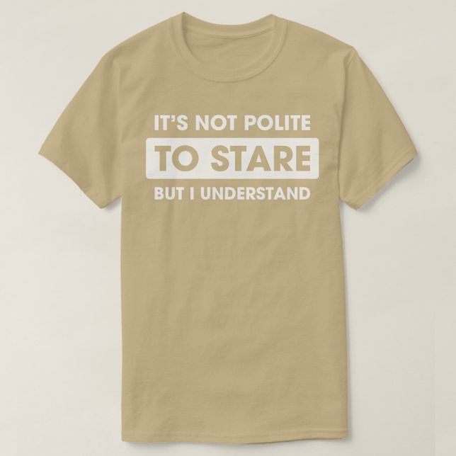 Camiseta Não é educado a olhar (Frente do Design)