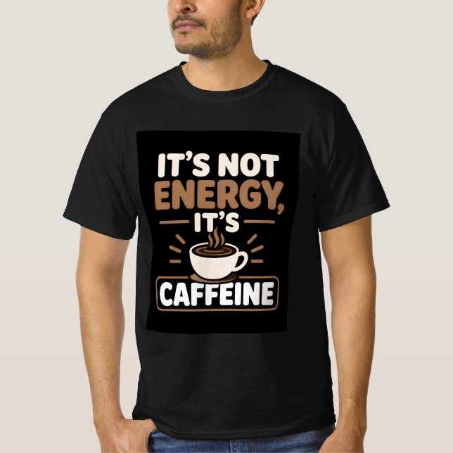 Camiseta Não é Energia, é Cafeína (Frente)