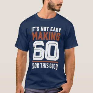 Camiseta Não é fácil Fazer 60