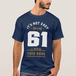 Camiseta Não é fácil Fazer 61