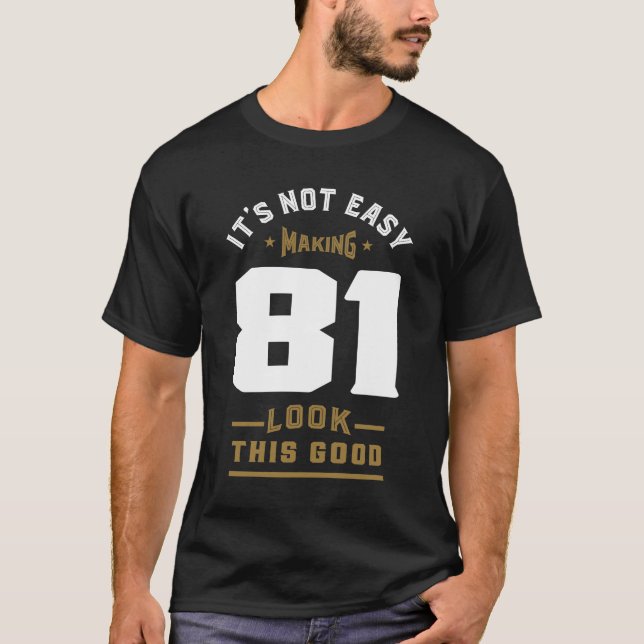 Camiseta Não é fácil Fazer 81 (Frente)