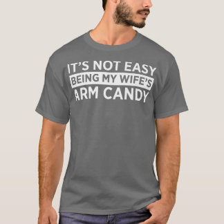 Camiseta Não É Fácil Ser A Minha Esposa Arm Doces Esposa En