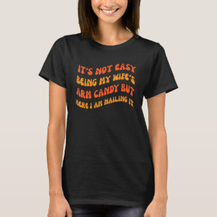 Camiseta Não é fácil ser a Rua do Arm Candy Groovy da minha