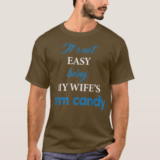Camiseta Não É Fácil Ser Meu Amigo De Braço Da Wifes, Marid