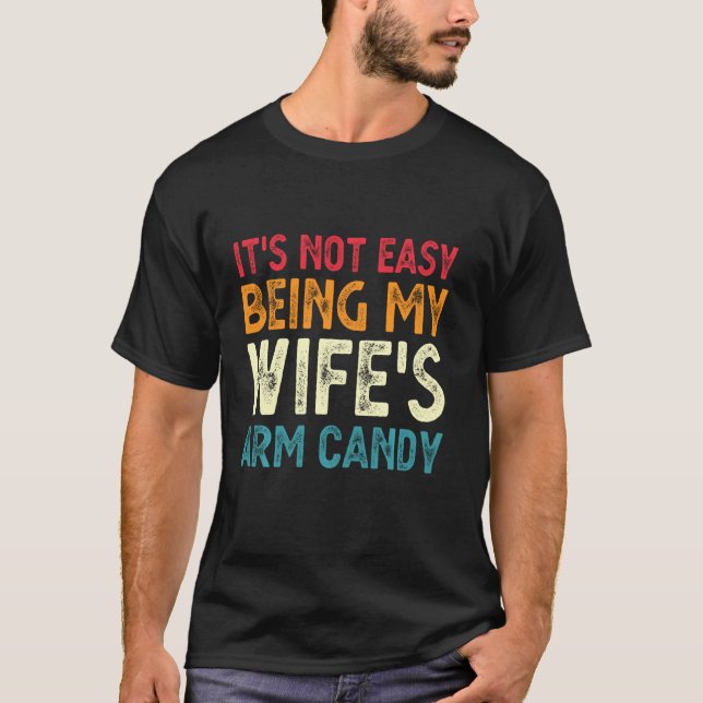Camiseta Não é fácil ser meu braço doce da esposa (Frente)