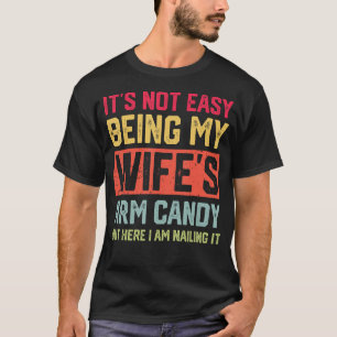 Camiseta Não é fácil ser o braço da minha esposa...