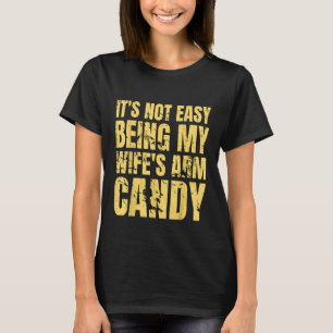 Camiseta Não é fácil ser o braço da minha mulher, doce, eng