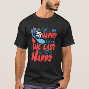 Camiseta Não É Feliz Como A Última Caixa Feliz Posta Engraç