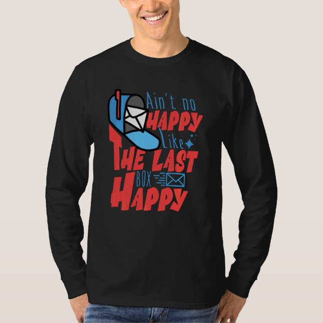 Camiseta Não É Feliz Como A Última Caixa Feliz Posta Engraç (Frente)