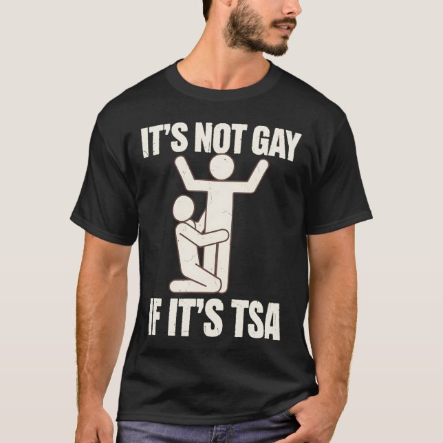 Camiseta Não É Gay Se É A Segurança Da TSA LGBTQ Engraçado (Frente)