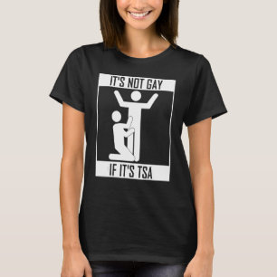 Camiseta Não É Gay Se É Segurança Tsa