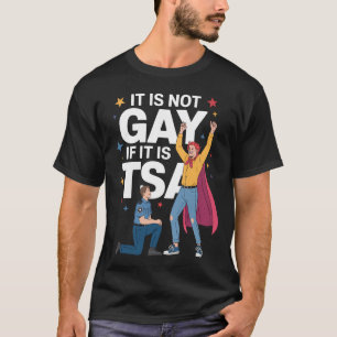 Camiseta Não é Gay Se é TSA Piadas Segurança Companhia Aére