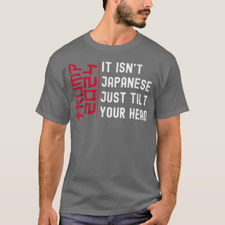 Camiseta Não é japonês... Incline sua cabeça Trump 2024 T