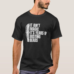 Camiseta Não É Magia São Anos De Cara Das Contas De Pneus