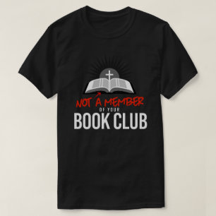 Camiseta Não é membro do seu clube de livros