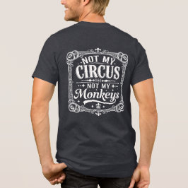 Camiseta Não É Meu Circo Não São Meus Macacos Tipografia Vi