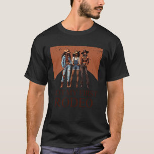 Camiseta Não é Meu Primeiro Rodeio Cowgirls de Melanina Pre