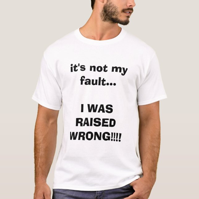 Camiseta não é minha falha… que EU FUI AUMENTADO (Frente)